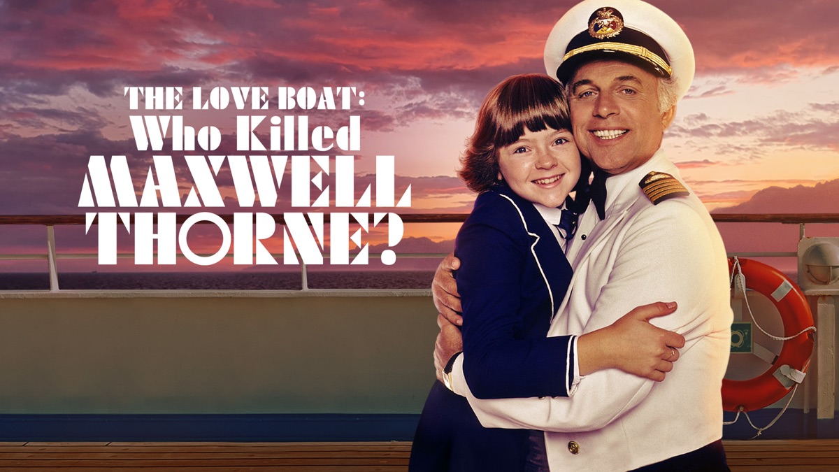 ‏The Love Boat: Who Killed Maxwell Thorn - Apple TV