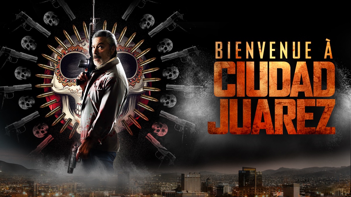 ‎Bienvenue à Ciudad Juarez - Apple TV