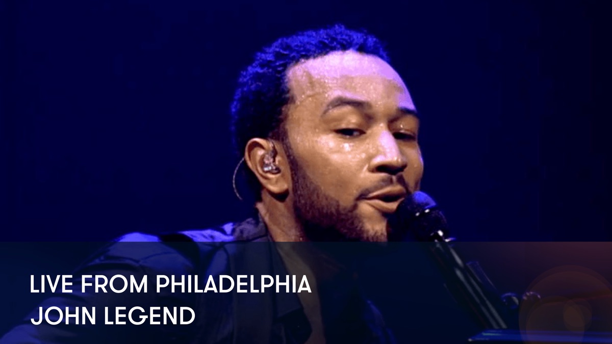 John Legend: Live From Philadelphia | Apple TV