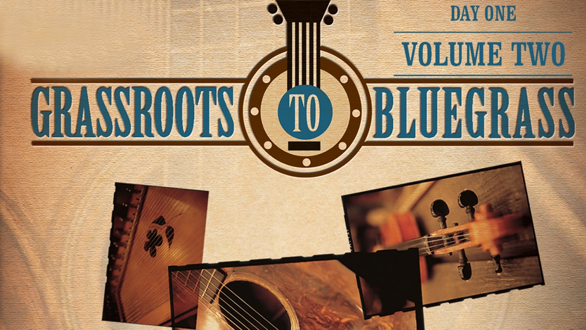 Grassroots to Bluegrass: Volume One - Apple TV