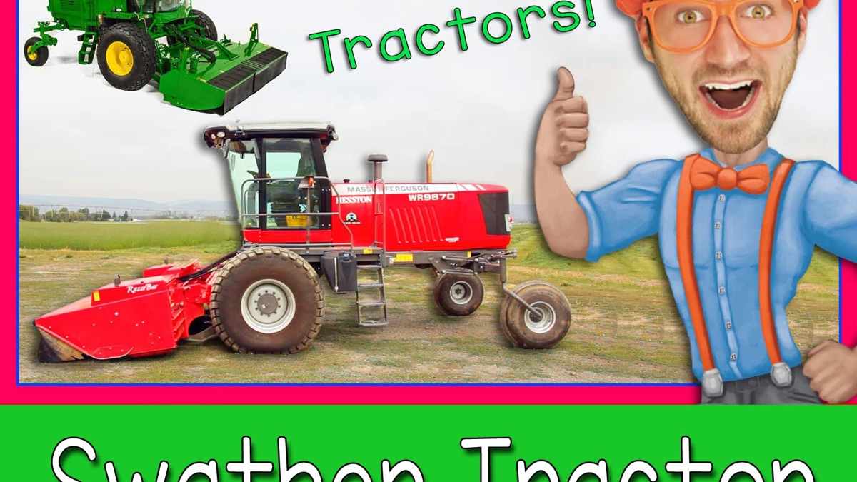 Explore A Swather Tractor with Blippi Tractors for Toddlers Blippi