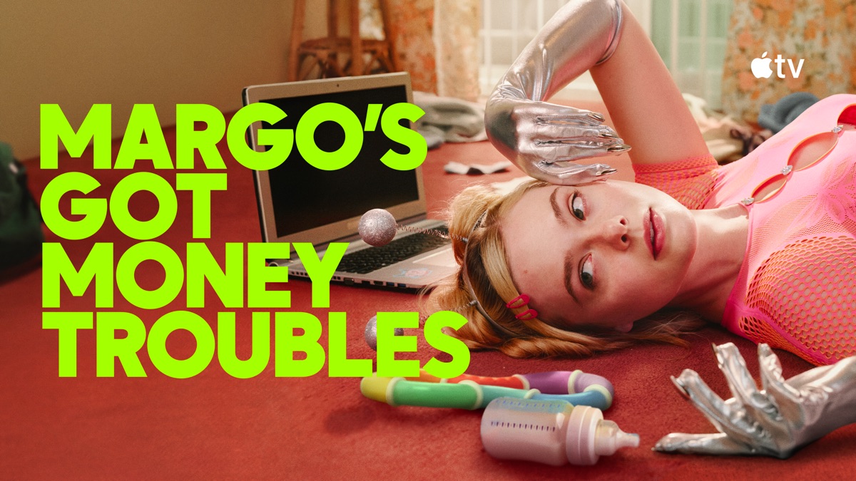 Watch Margo's Got Money Troubles - Apple TV