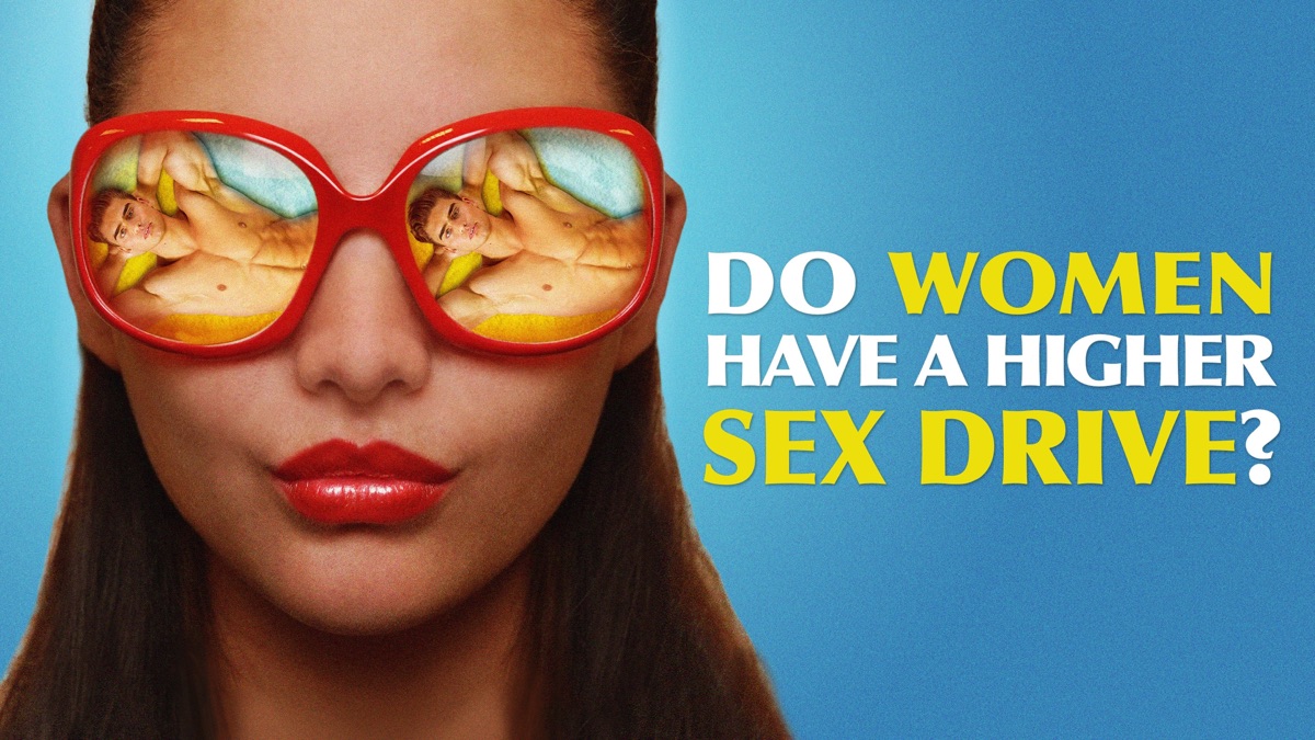 Do Women Have A Higher Sex Drive Apple Tv Free Download Nude Photo