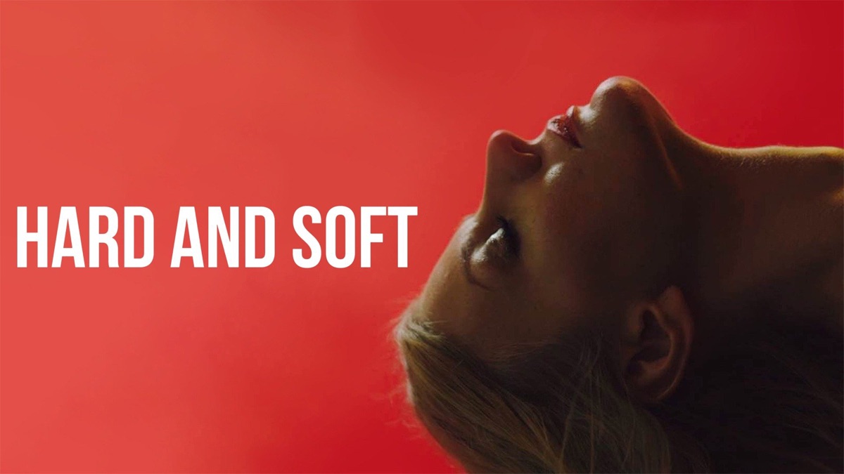 ‎Hard & Soft - Apple TV