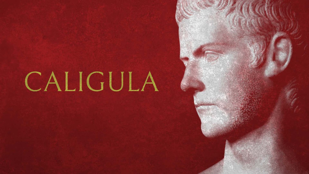 ‎Caligula: Paranoia and Brutality in Ancient Rome - Apple TV