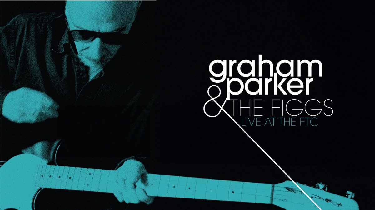 ‎Graham Parker And The Figgs - Live at the FTC - Apple TV