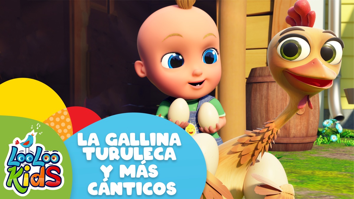 La Gallina Turuleca Bailar y cantar con animación LooLoo Kids