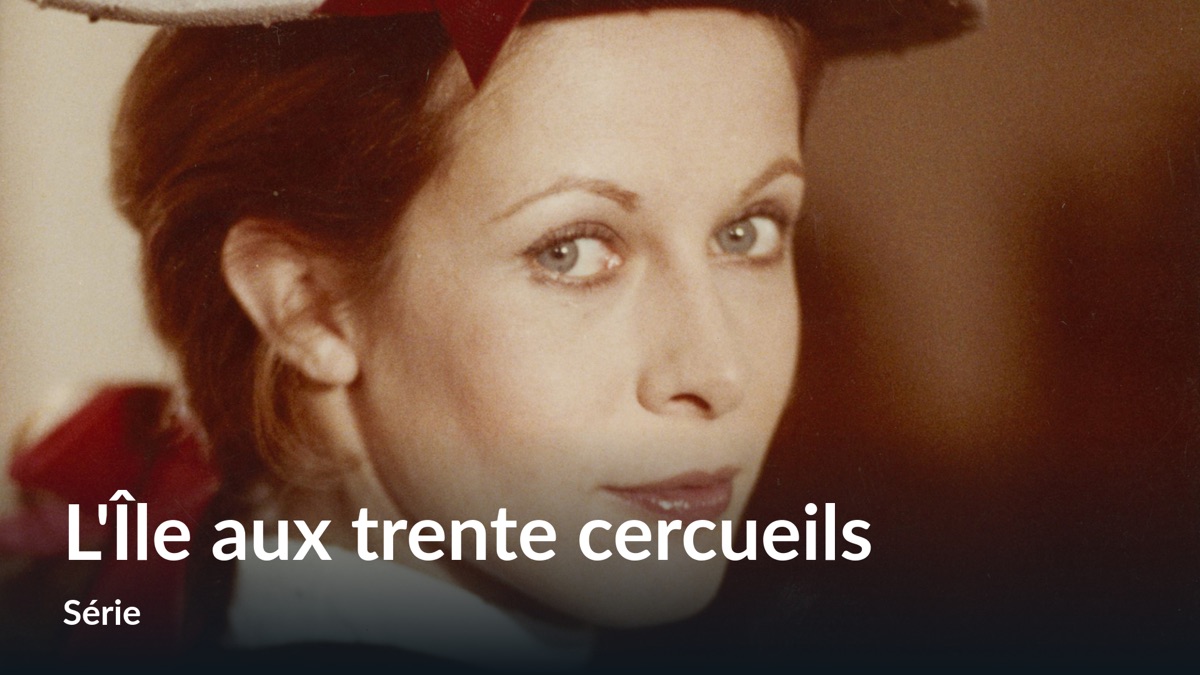 ‎L'île aux trente cercueils - Apple TV