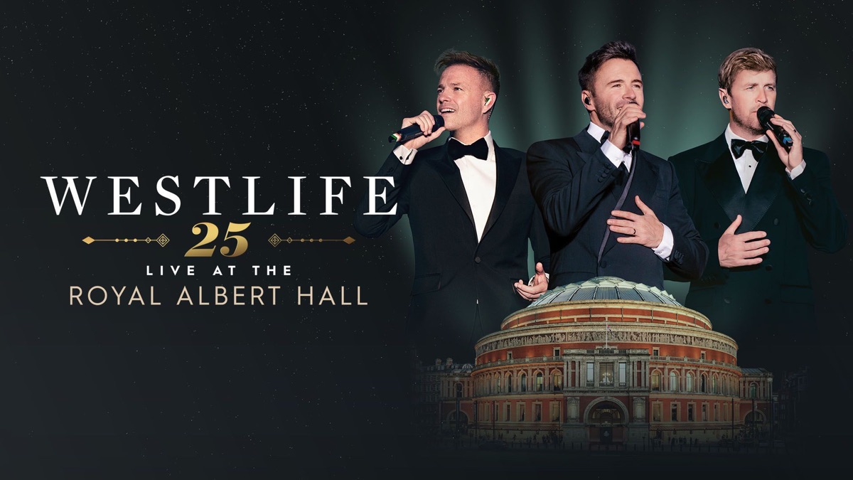 ‎Westlife 25: Live At The Royal Albert Hall - Apple TV