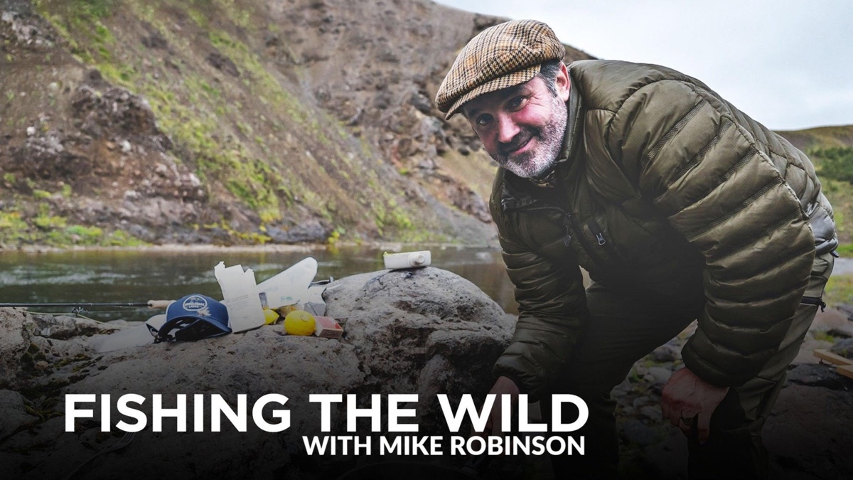 ‎Fishing the Wild With Mike Robinson - Apple TV