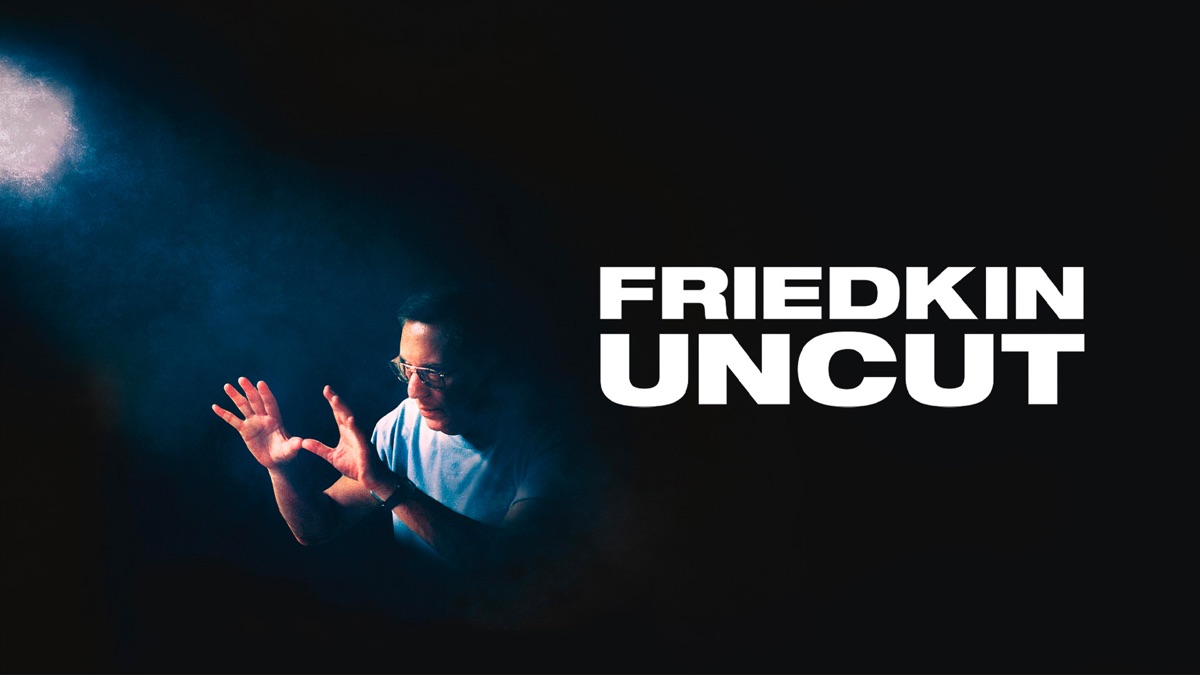 Friedkin Uncut