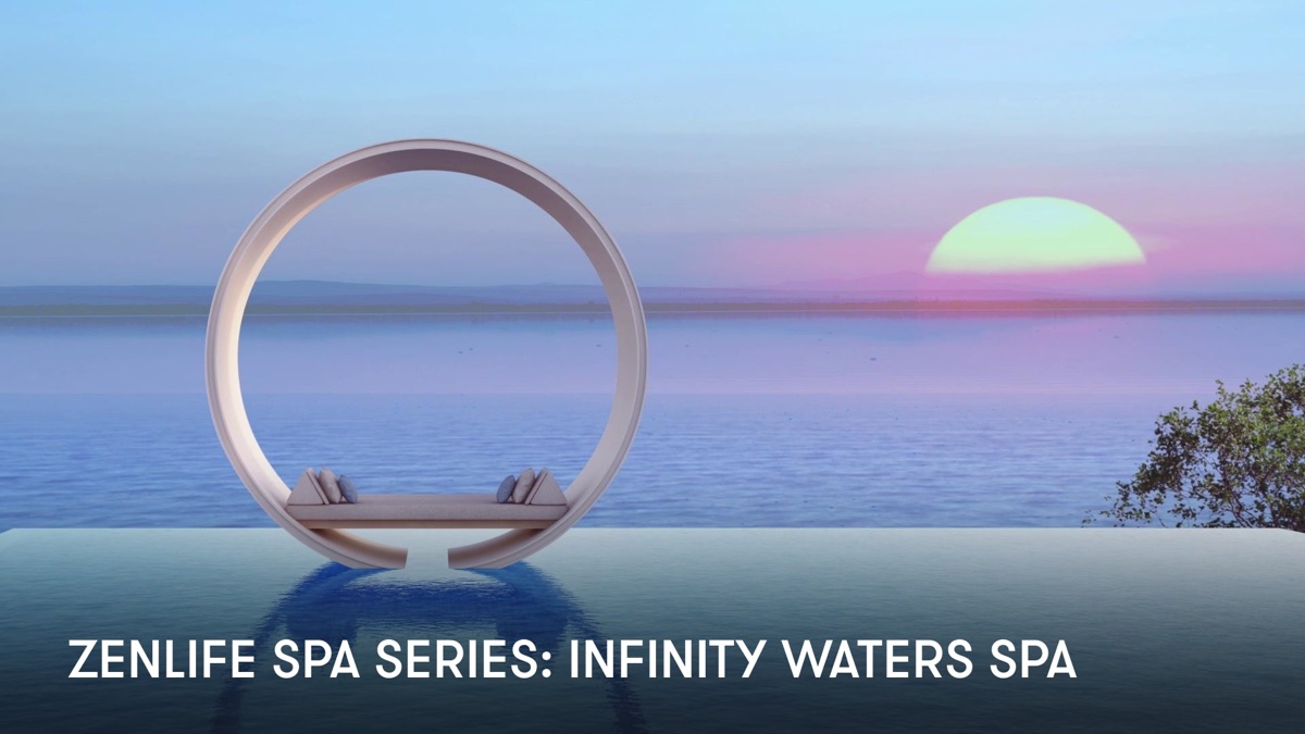 ‎ZenLIFE Spa Series: Infinity Waters Spa - Apple TV