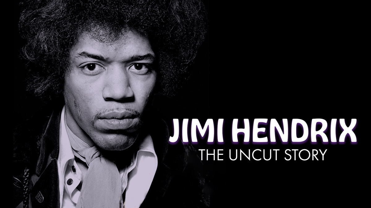 ‎Jimi Hendrix: The Uncut Story - Apple TV