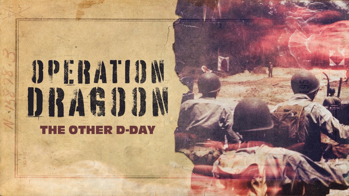 ‎Operation Dragoon The Other DDay - Apple TV