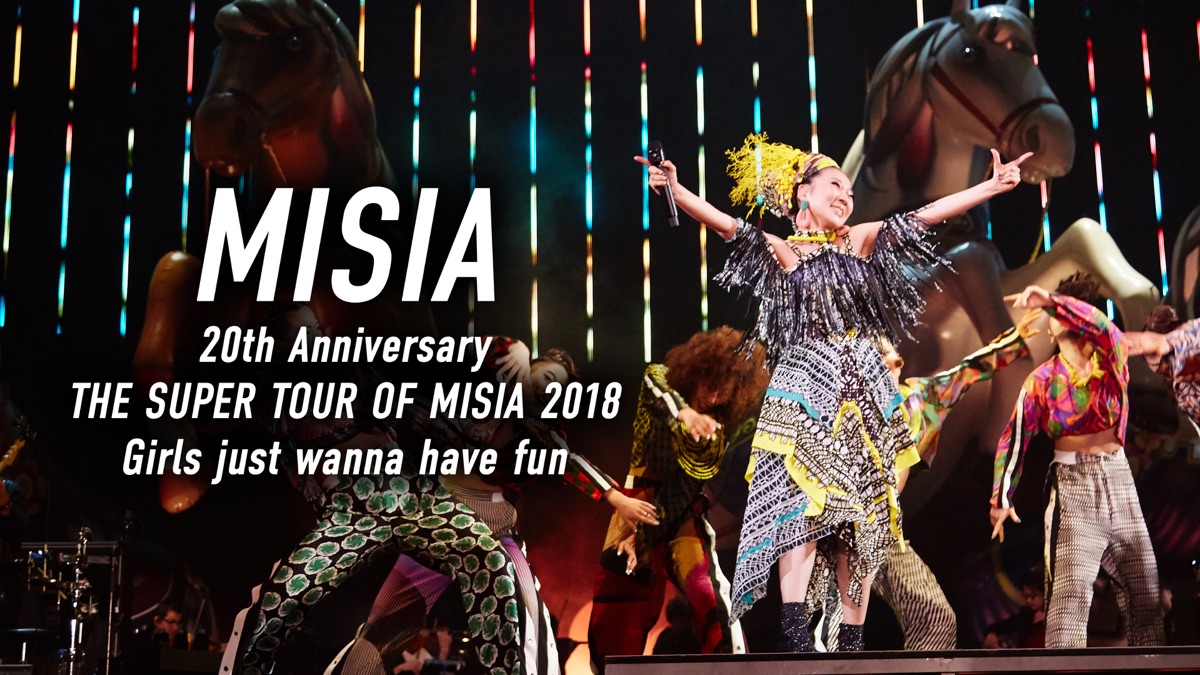 ‎MISIA 20th Anniversary THE SUPER TOUR OF MISIA 2018 Girls just wanna ...