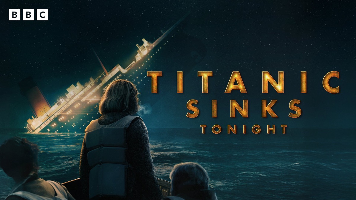 ‎Titanic Sinks Tonight - Apple TV