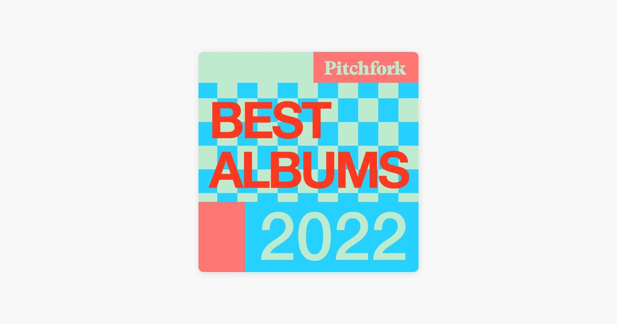 ‎The 50 Best Albums of 2022 by Pitchfork Apple Music
