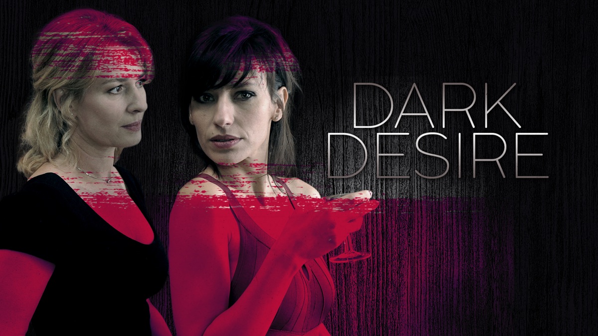 ‎Dark Desire - Apple TV