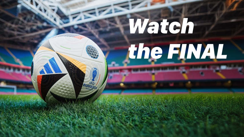 Watch the Live EURO Final Live Event