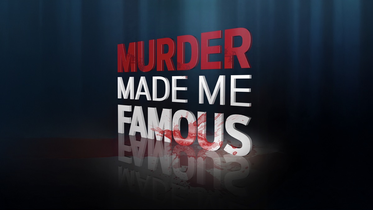‎Murder Made Me Famous - Apple TV