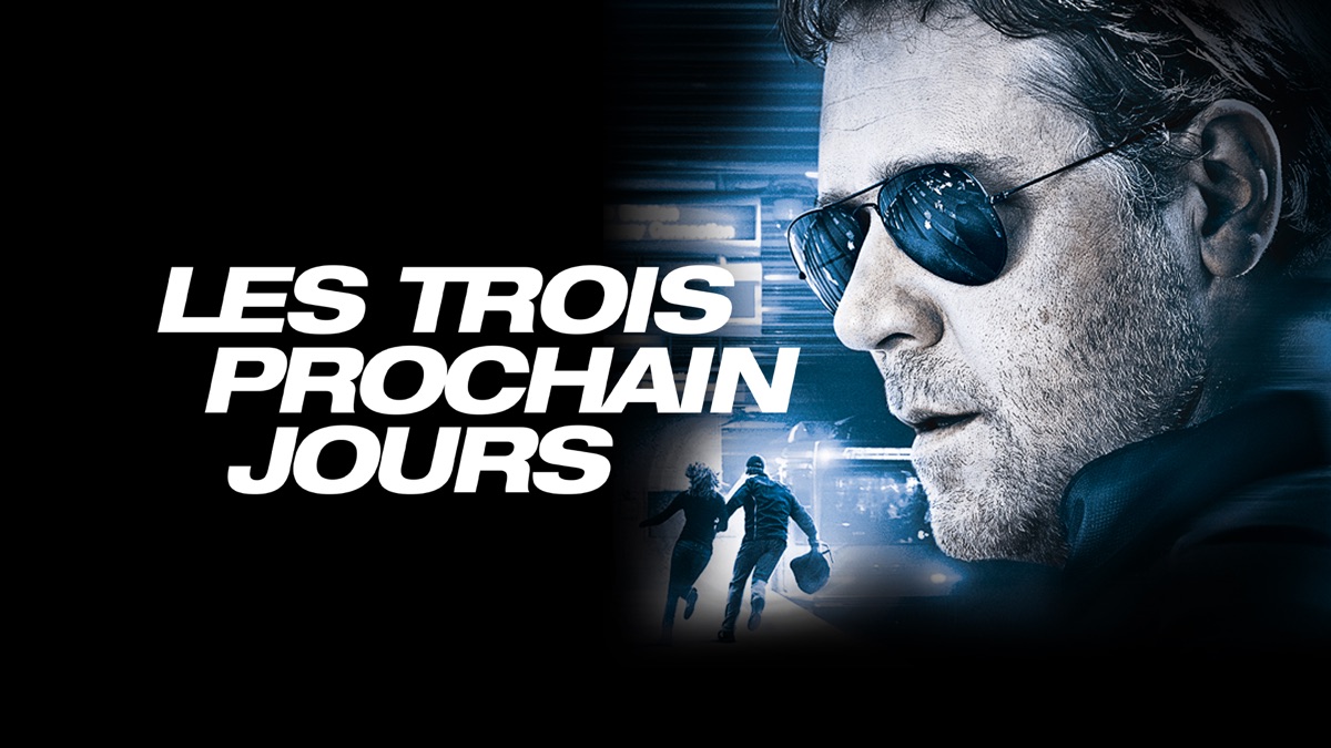 Film Les Trois Prochains Jours Streaming Vf