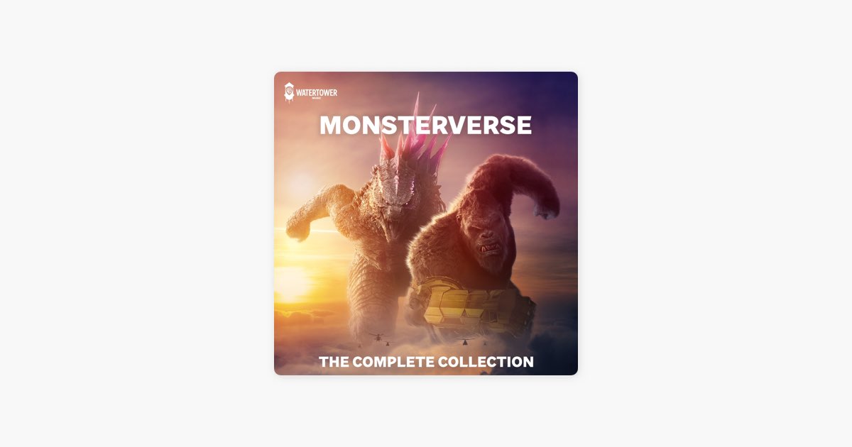 ‎MonsterVerse: The Complete Collection by WaterTower Music - Apple Music