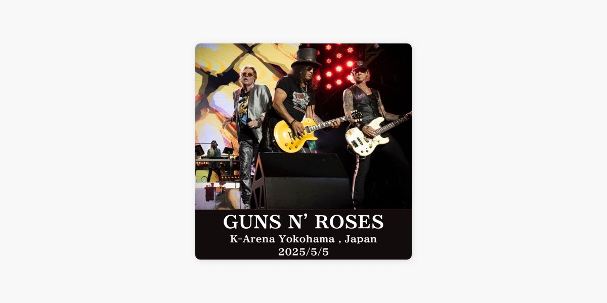 uDiscoverのガンズ・アンド・ローゼズ / GUNS N' ROSES 来日公演