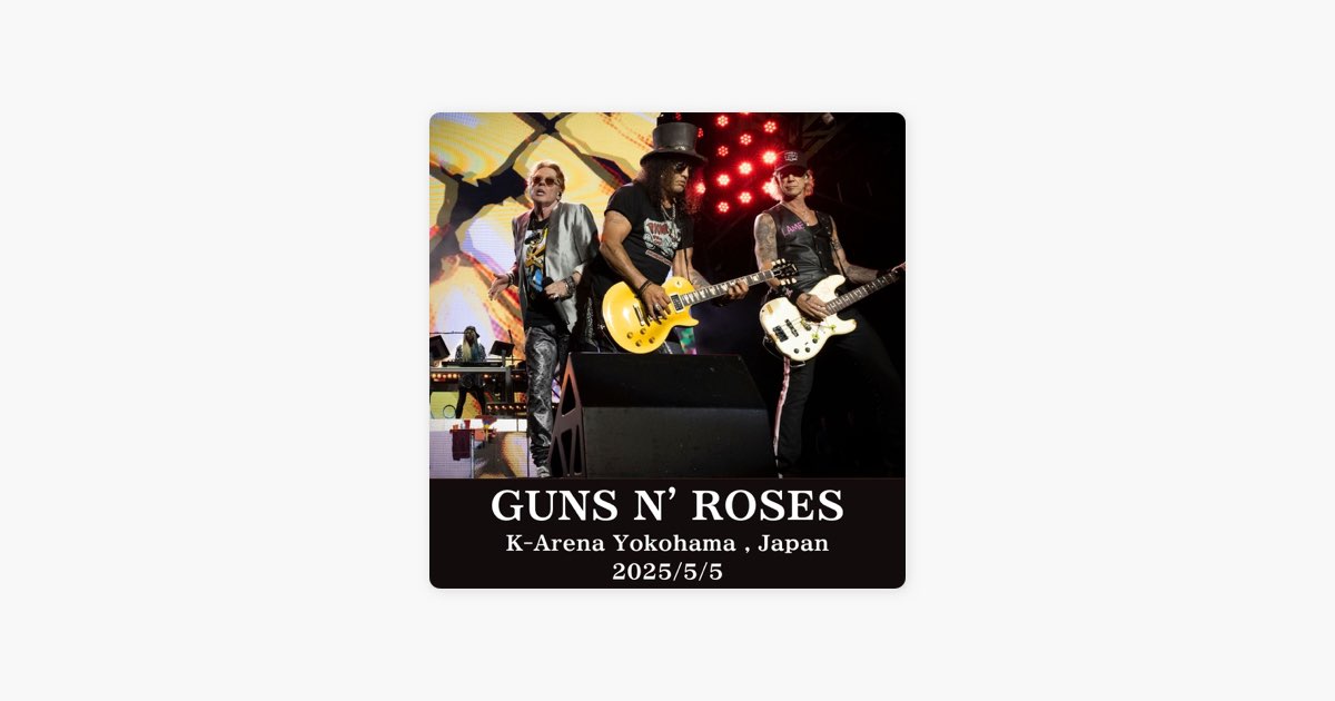 uDiscoverのガンズ・アンド・ローゼズ / GUNS N' ROSES 来日公演