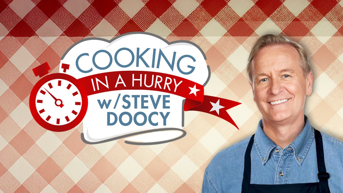 ‎Cooking in a Hurry With Steve Doocy - Apple TV