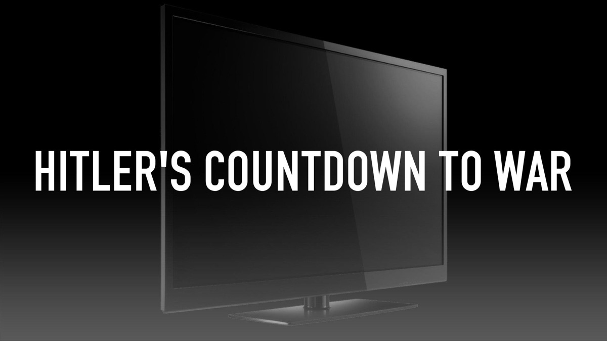 ‎Hitler's Countdown To War Apple TV