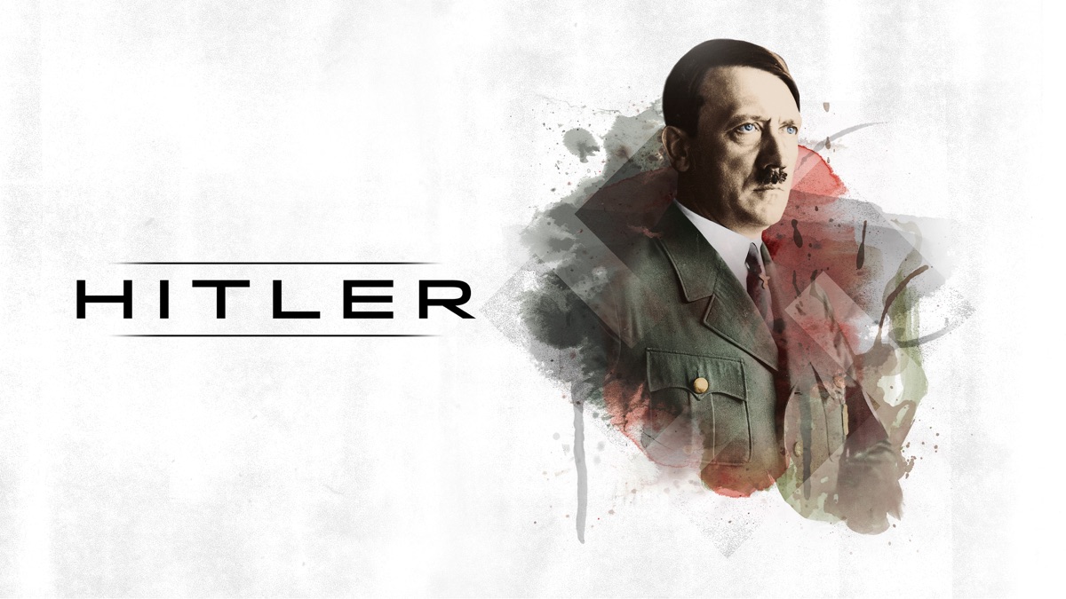 ‎Hitler: The Rise and Fall - Apple TV