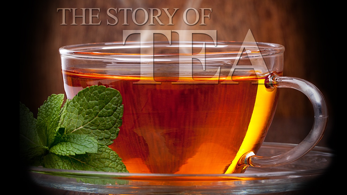 ‎The Story of Tea: The History of Tea & How to Make the Perfect Cup ...