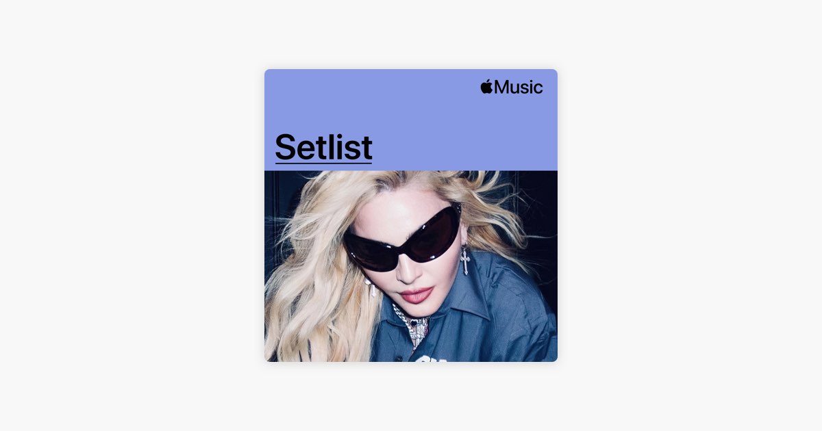 ‎Playlist “Setlist Celebration Tour (20232024) de Madonna” en Apple Music