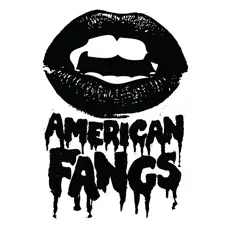 Listen to American Fangs, watch music videos, read bio, see tour dates & more!