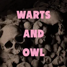 Écoutez Warts and Owl, regardez des vidéoclips, lisez la biographie, consultez les dates de tournée et plus encore !
