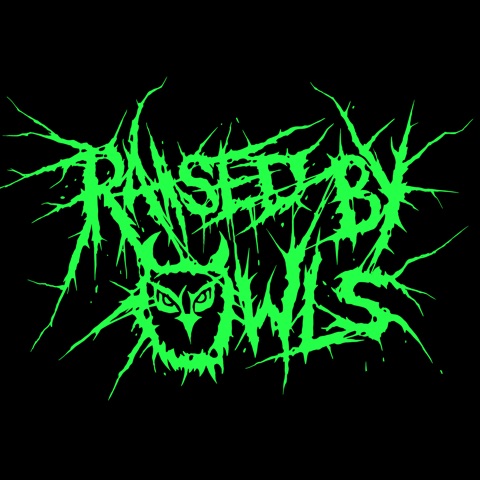 RAISED BY OWLS