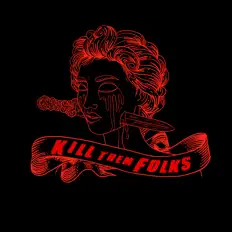 Listen to Kill Them Folks, watch music videos, read bio, see tour dates & more!