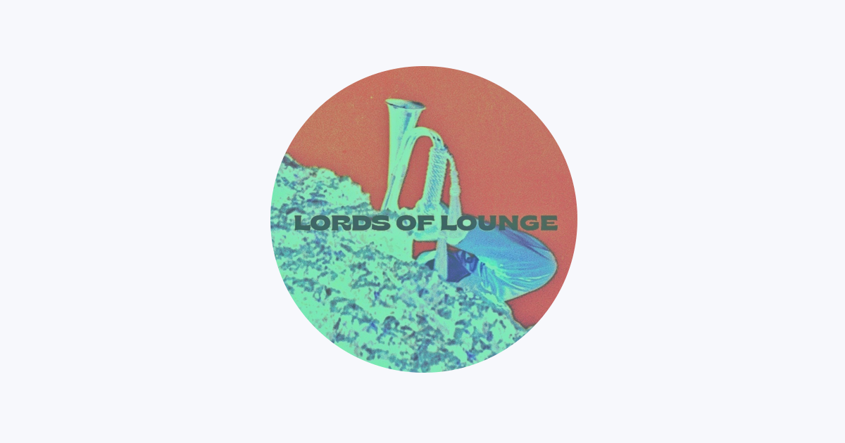 Lords of Lounge  Lords of Lounge