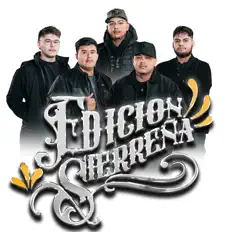 收听 Edición Sierreña、观看音乐视频、阅读小传、查看巡演日期等 ！