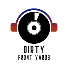 Dengarkan Dirty Front Yards, tonton video musik, baca bio, lihat tanggal tur & lainnya!