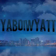YaBoiWyattを聴いたり、ミュージックビデオを鑑賞したり、経歴やツアー日程などを確認したりしましょう！