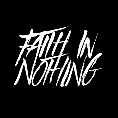 Listen to Faith In Nothing, watch music videos, read bio, see tour dates & more!