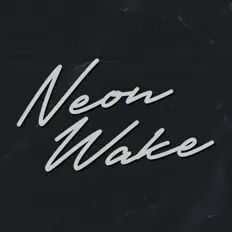 Dengarkan Neon Wake, tonton video musik, baca bio, lihat tanggal tur & lainnya!