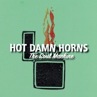 Hot Damn Horns & The Soul Machine