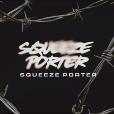 Squeeze Porterを聴いたり、ミュージックビデオを鑑賞したり、経歴やツアー日程などを確認したりしましょう！