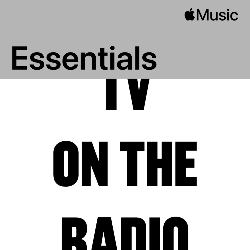 TV on the Radio Essentials