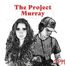 Hör dir The Project Murray an, schau dir Musikvideos an, lies die Biografie, finde Tourdaten und mehr!