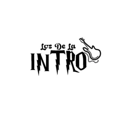 收听 Los De La intro、观看音乐视频、阅读小传、查看巡演日期等 ！
