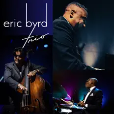 Dengarkan The Eric Byrd Trio, tonton video musik, baca bio, lihat tanggal tur & lainnya!