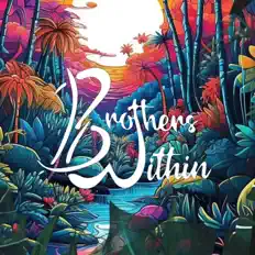 收听 Brothers Within、观看音乐视频、阅读小传、查看巡演日期等 ！